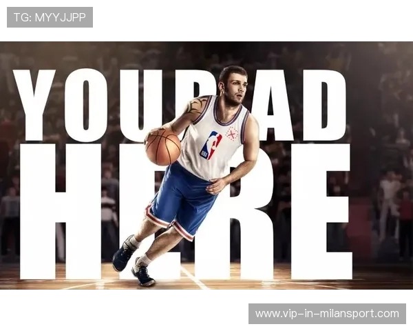 NBA球队球员形象管理体系保障球员商业价值长期稳定